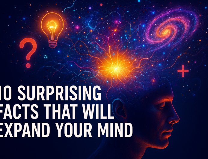10 Surprising Facts That Will Change Your View of the World